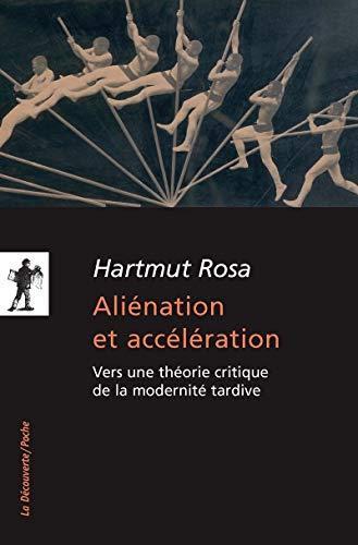 Hartmut Rosa: Aliénation et accélération (French language, 2014, La Découverte)