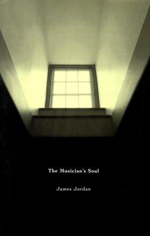 James Jordan: The Musician's Soul (Hardcover, GIA Publications)