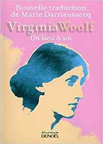 Virginia Woolf: Un lieu à soi (French language, 2016, Éditions Denoël)